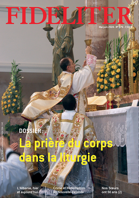 FIDELITER n° 279 (Mai-juin 2024) - La prière du corps dans la liturgie ...
