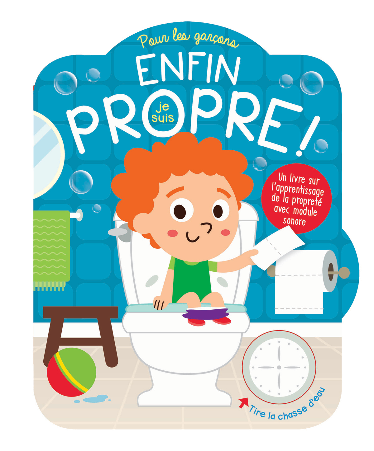 Enfin je suis propre pour les garçons - un livre d'apprentissage de la ...