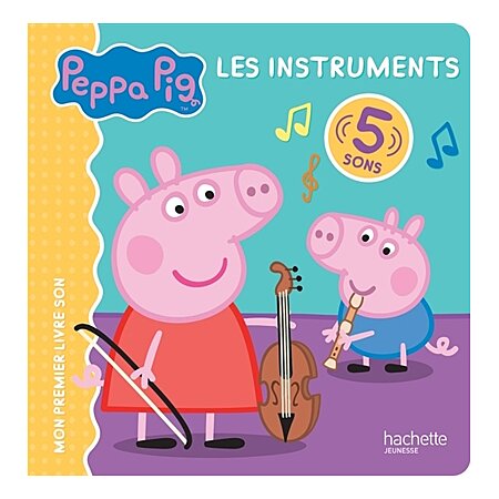 Peppa Pig : livre son ; les instruments - Collectif - Hachette
