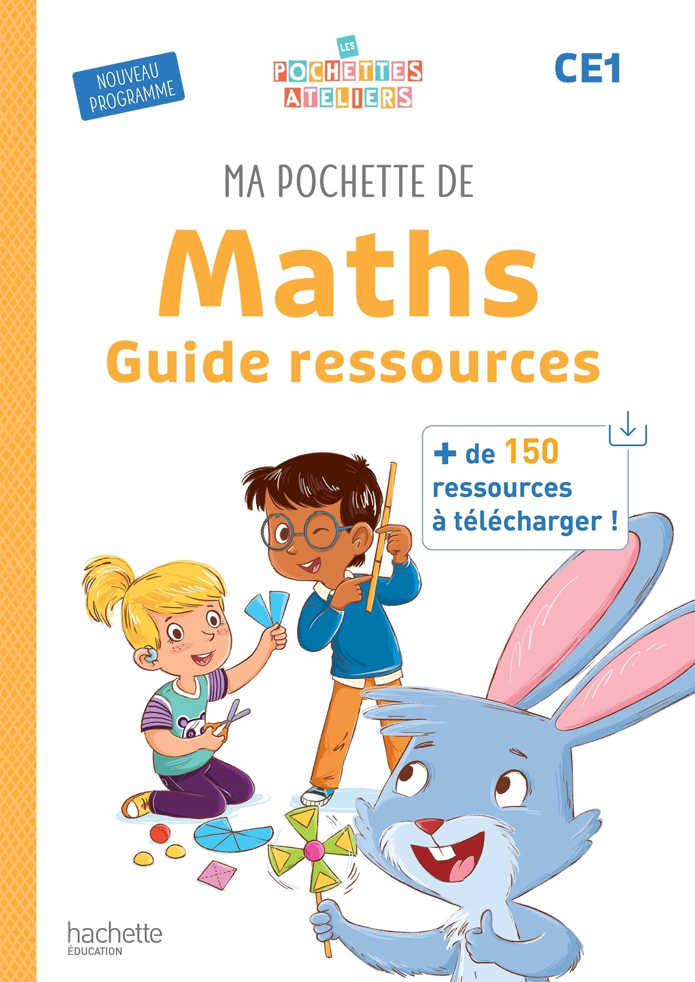 Ma pochette de maths CE1 Les Pochettes Ateliers Guide