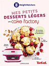 Mes goûters préférés faits maison avec Cake Factory. Les petits livres de  recettes Tefal - Juliette Lalbaltry,Déborah Besco-Jaoui