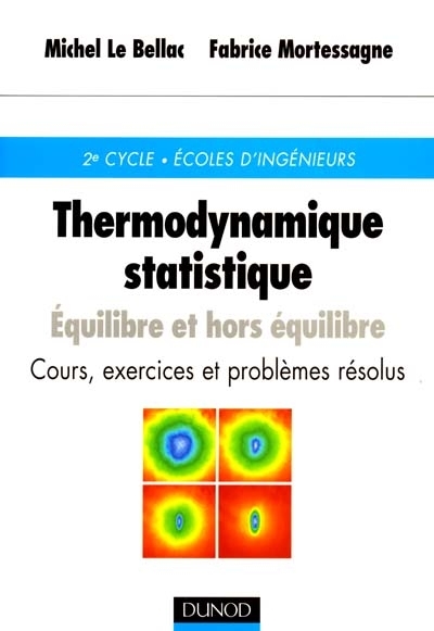 Thermodynamique statistique équilbre et hors équilibre cours