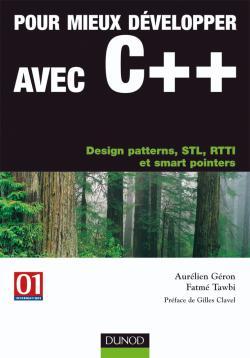 Pour mieux développer avec C++ - Design patterns, STL, RTTI et smart ...