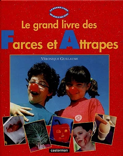 Grand livre des farces et attrapes (le) : Véronique Guillaume - 2203144653  - Livres pour enfants dès 3 ans