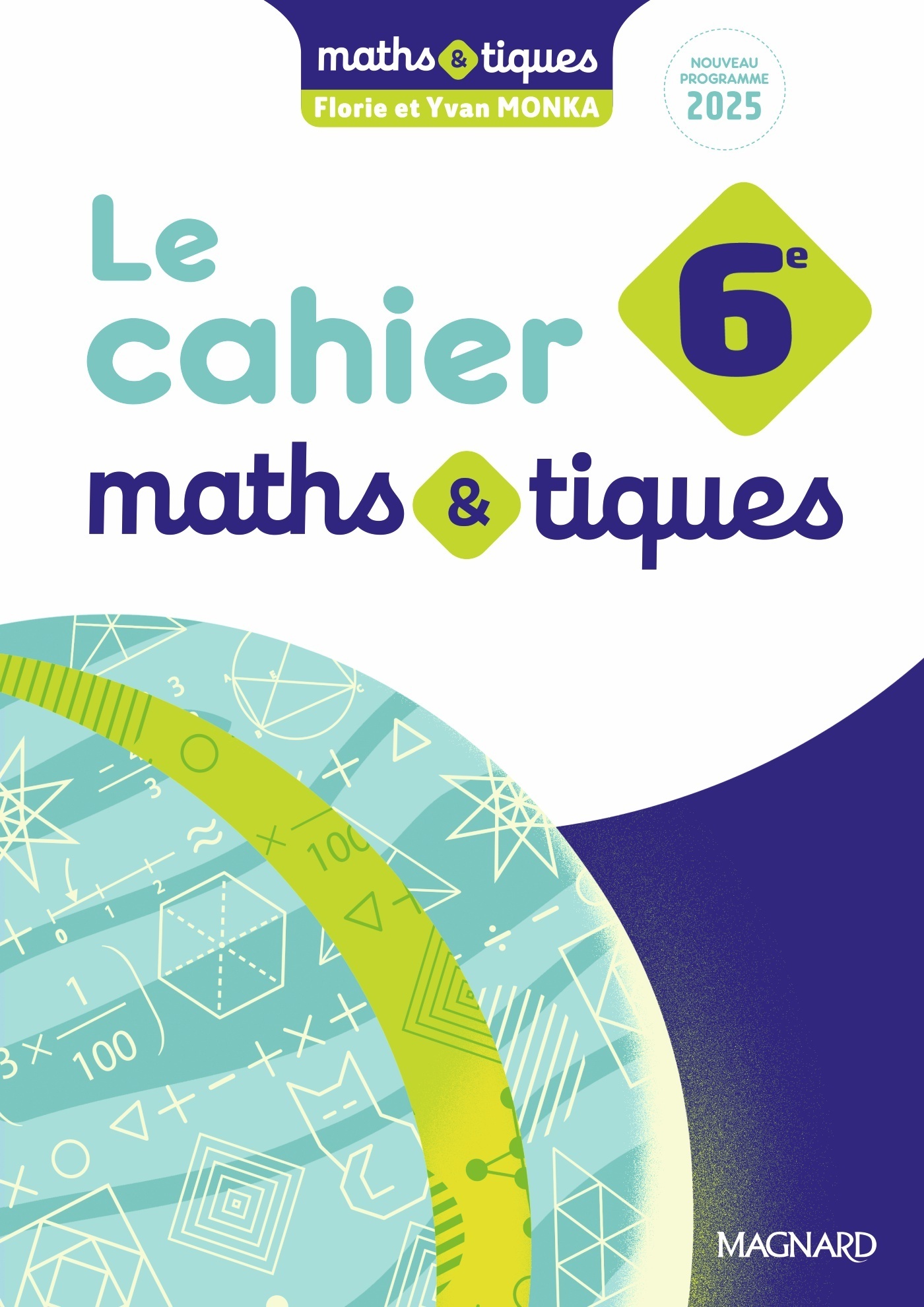 Maths et tiques 6e 2025 Cahier élève (Broché) au meilleur prix
