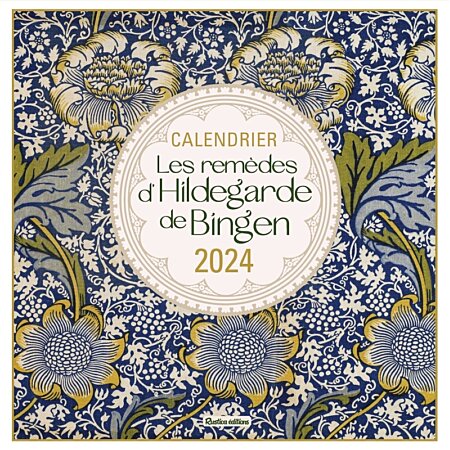 CALENDRIER LES REMEDES D'HILDEGARDE DE BINGEN 2024 - CALENDRIER