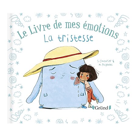 Le livre de mes émotions - La tristesse (Jeunesse) au meilleur prix