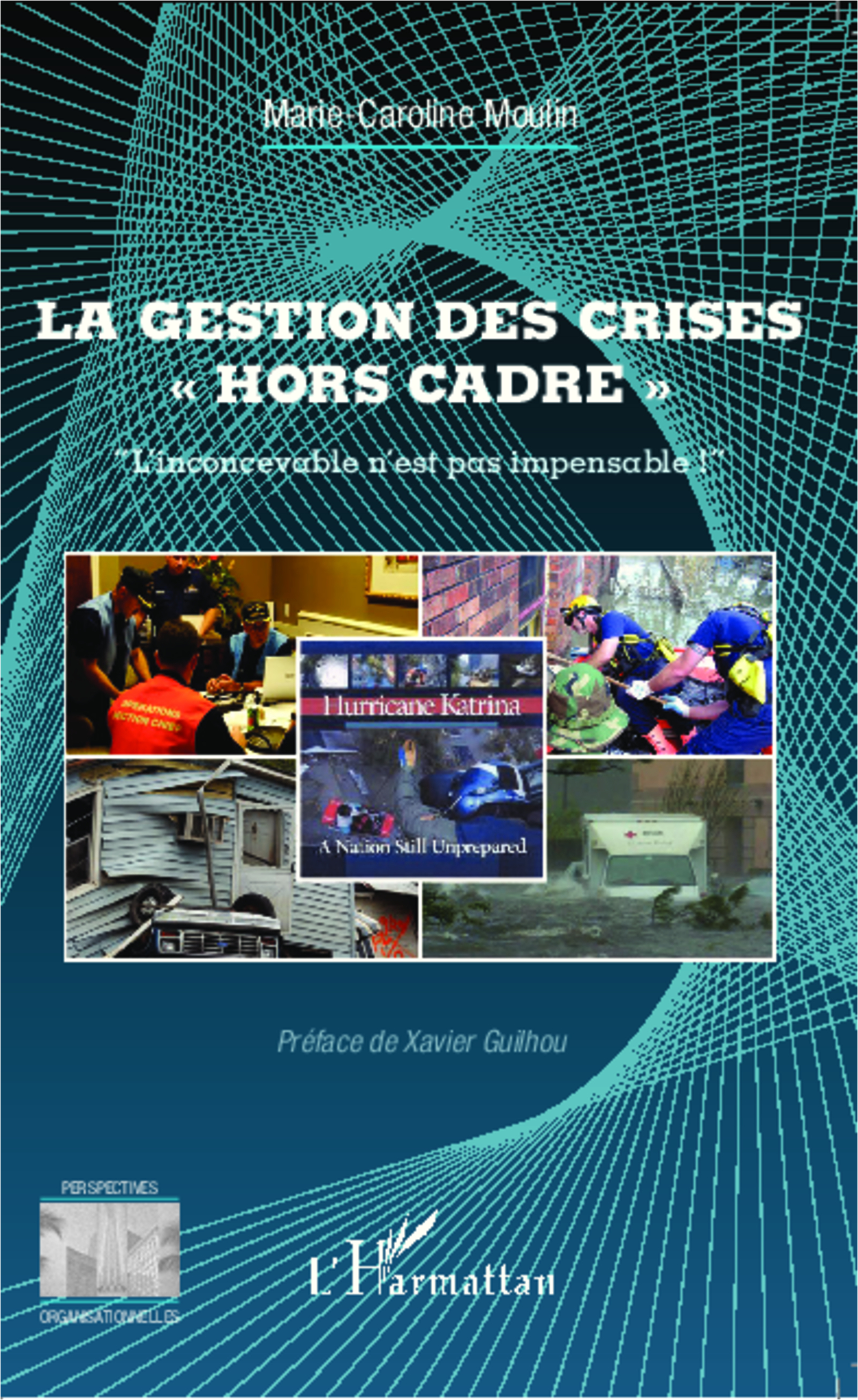 La gestion des crises hors cadre - L'inconcevable n'est pas impensable ...