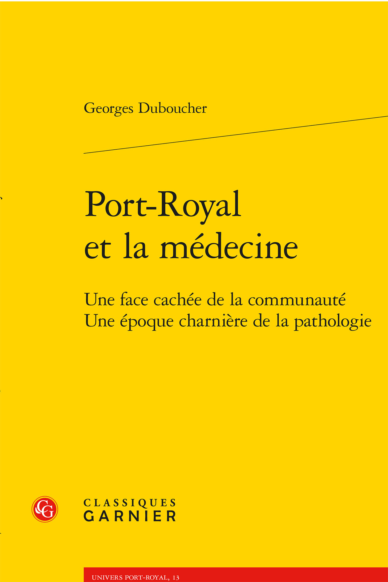 Port-Royal et la médecine une face cachée de la communauté, une époque charnière de la pathologie
