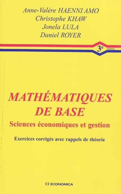 MATHEMATIQUES DE BASE SCIENCES ECONOMIQUES ET GESTION, 3E ED. (Broché ...