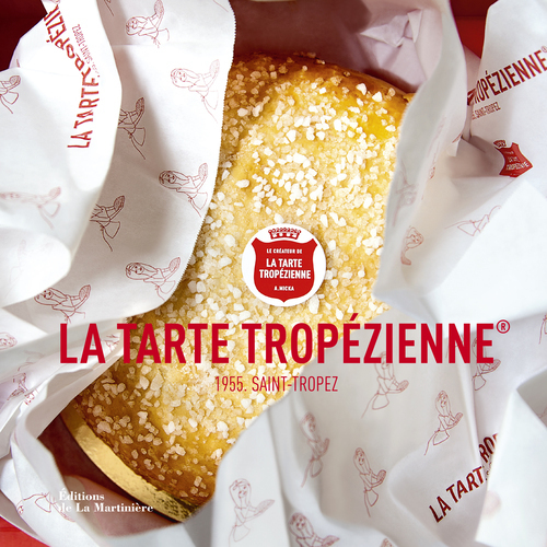 La Tarte tropézienne Saint Tropez (Relié)