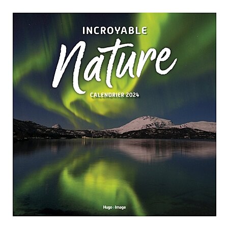 Calendrier Nature incroyable 2024