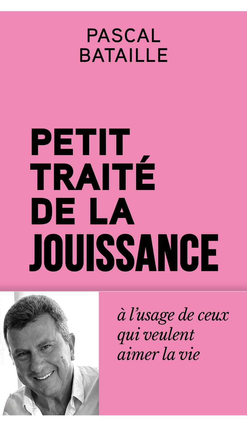 Petit trait&eacute; de la jouissance &agrave; l'usage de ceux qui en r&ecirc;vent (Broch&eacute;)