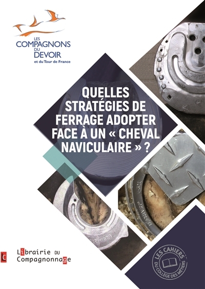 QUELLES STRATEGIES DE FERRAGE FACE A UN CHEVAL NAVICULAIRE? (Broché) au ...