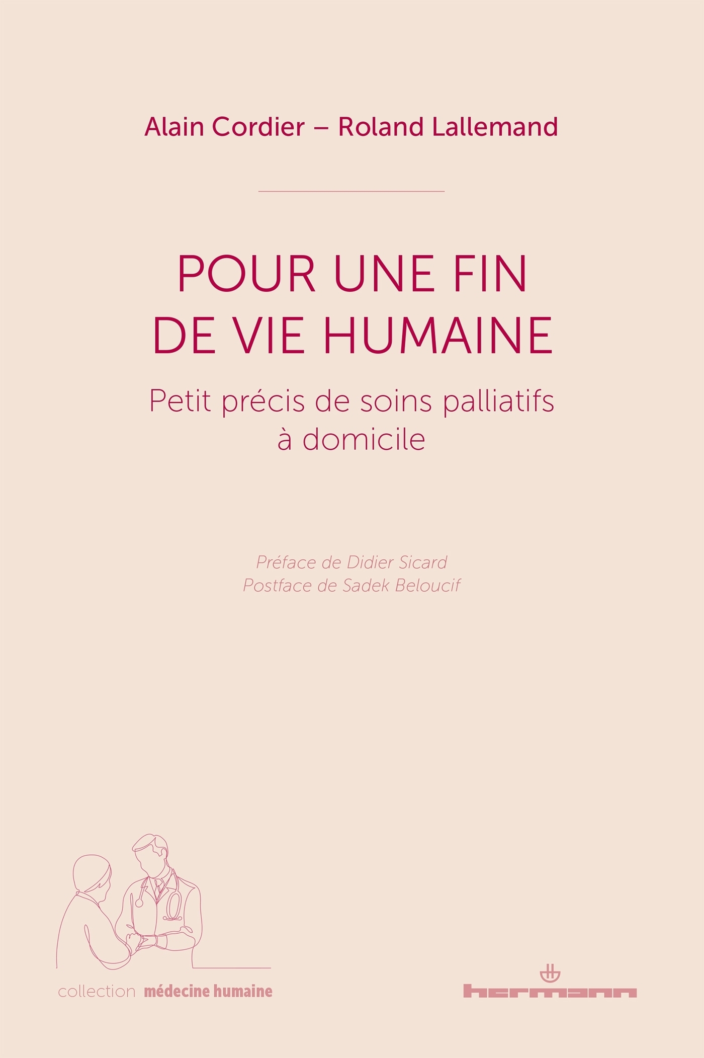 Pour une fin de vie humaine Petit précis de soins palliatifs à