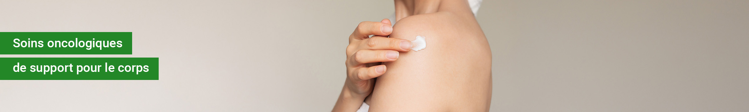 soins oncologiques de support pour le corps  | Parapharmacie | E. LECLERC