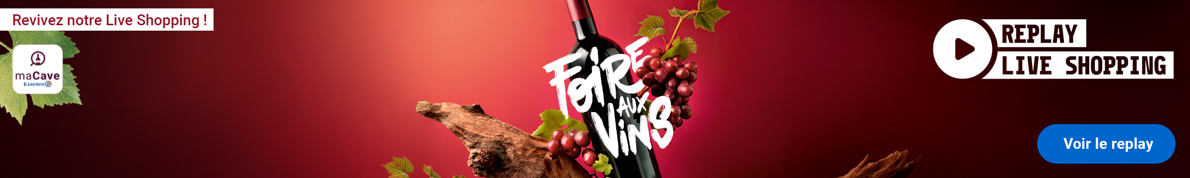Bannière annonçant le replay du live shopping de la Foire aux Vins avec une bouteille de vin et des grappes de raisin.