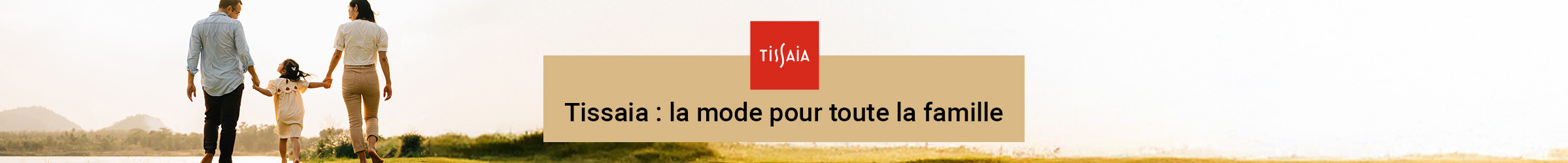 Bannière : Tissaia, la mode pour toute la famille