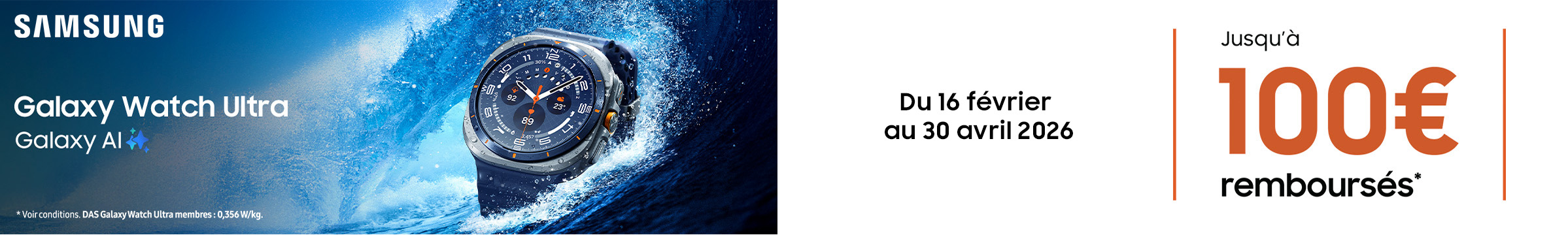 Offre Galaxy Watch8 Ultra - 16.02.26 au 30.04.26