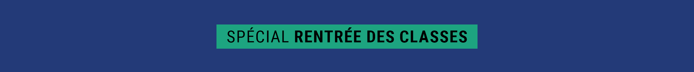 Spécial rentrée des classes