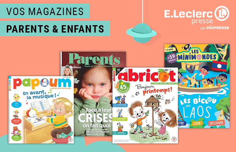E.Leclerc Presse : des magazines pour les parents et les enfants. Abonnez-vous !