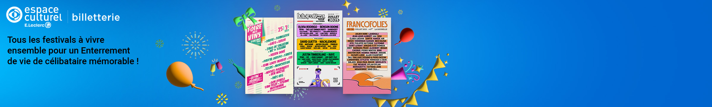 Tous les festivals à vivre ensemble pour un Enterrement de vie de célibataire mémorable ESAPCE CULTUREL E.LECLERC BILLETTERIE