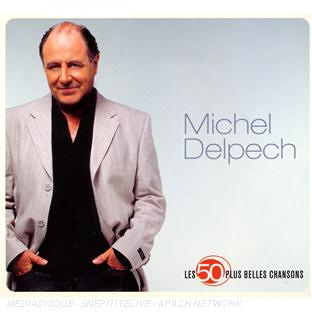 les 50 plus belles chansons : Michel Delpech