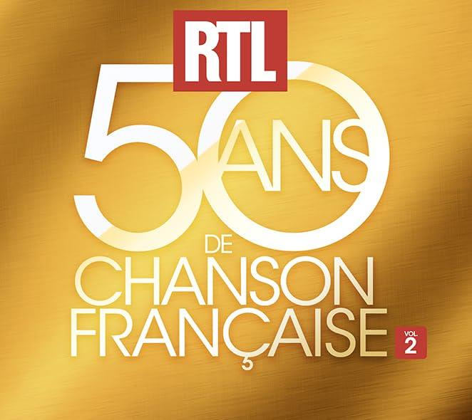 RTL 50 Ans de Chanson Française Vol.2