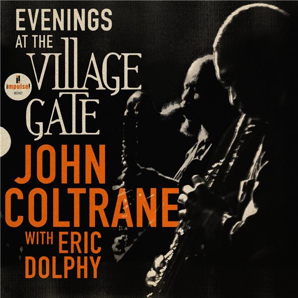 Evenings at the Village Gate : John Coltrane with Eric Dolphy