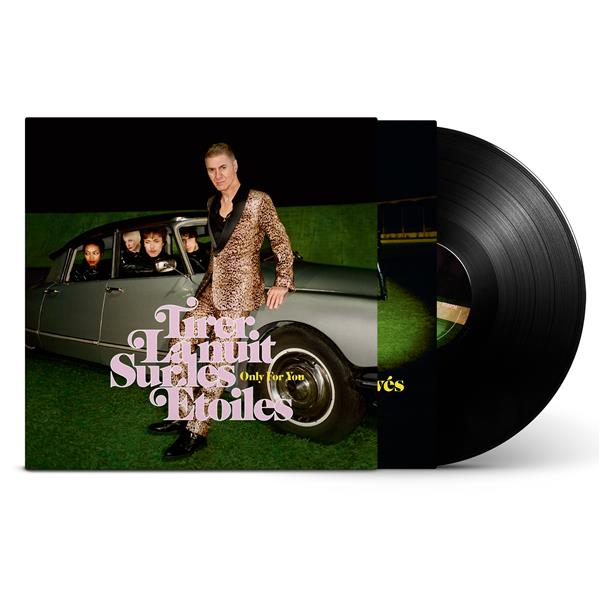 Tirer La Nuit Sur Les Etoiles - Only For You