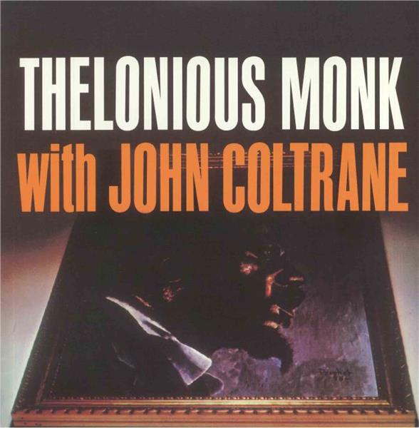 Thelonious Monk With John Coltrane