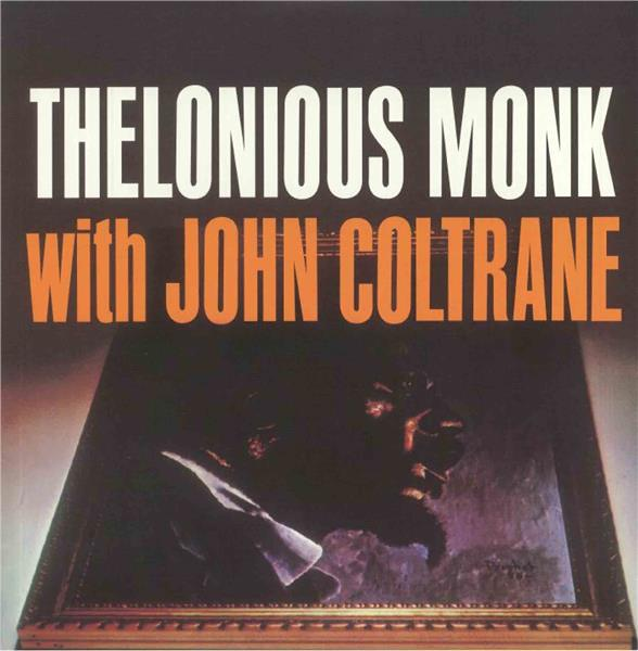 Thelonious Monk With John Coltrane