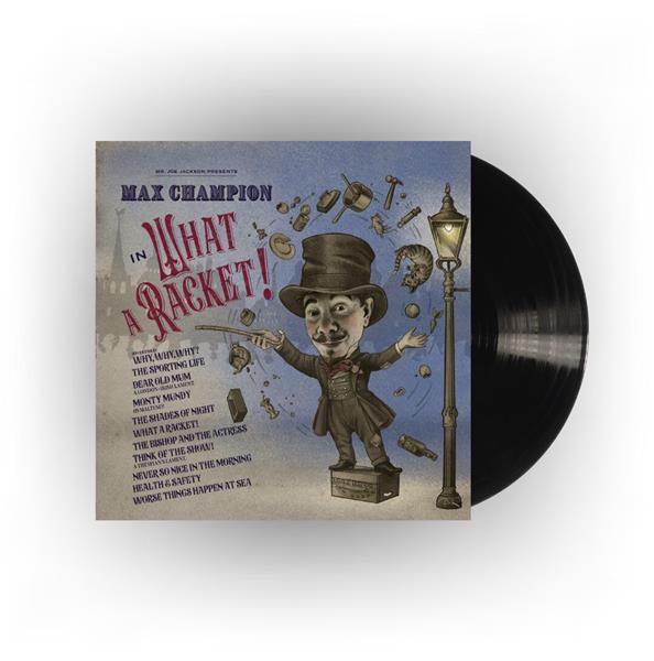 Mr Joe Jackson Presents Max Champion in 'What a Racket!'