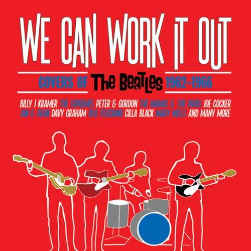 We Can Work It Out - The Covers Of The Beatles 1962-1966