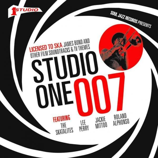 STUDIO ONE 007 - Licenced to Ska: James Bond and other Film Soundtracks and TV Themes