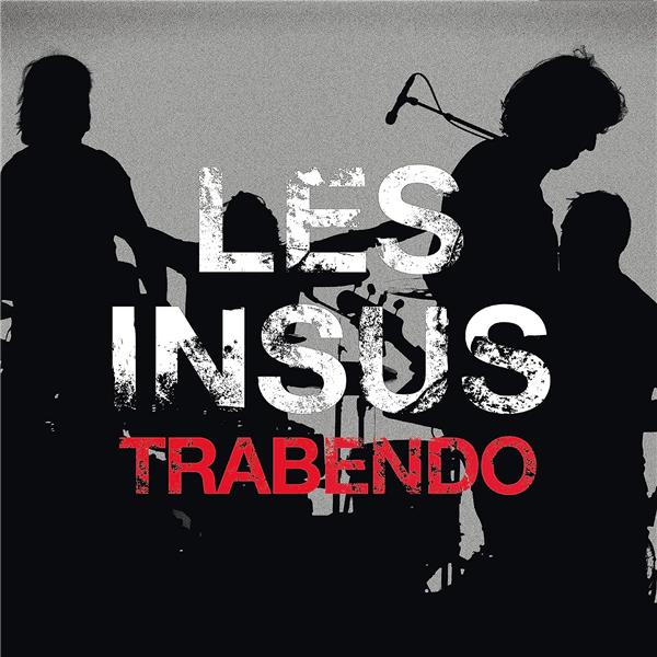 Les Insus Live au Trabendo