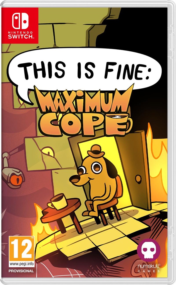 This is Fine: Maximum Cope (SWITCH)