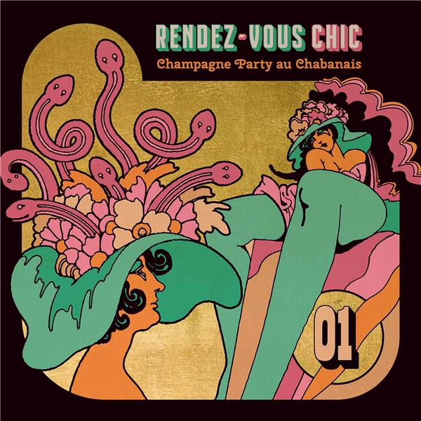 Rendez-Vous Chic Vol. 1 : Champagne Party Au Chabanais