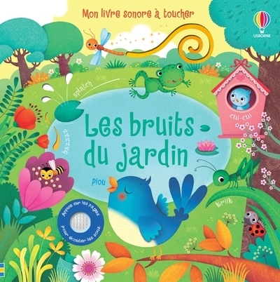 Les bruits du jardin - Mon livre sonore à toucher (Jeunesse)
