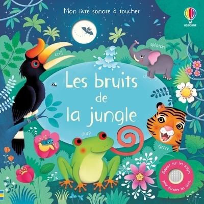 Les bruits de la jungle - Mon livre sonore à toucher (Jeunesse)