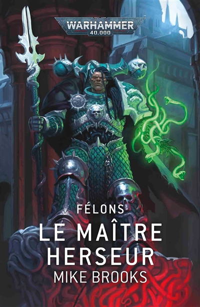 Félons : Le Maître Herseur (Broché)