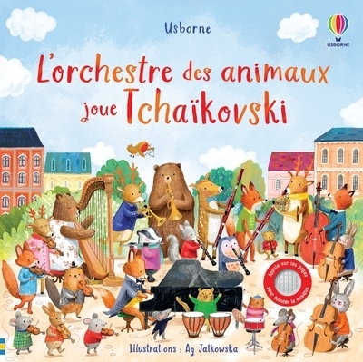 L'orchestre des animaux joue Tchaïkovski (Cartonné)