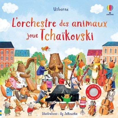 L'orchestre des animaux joue Tchaïkovski (Cartonné)