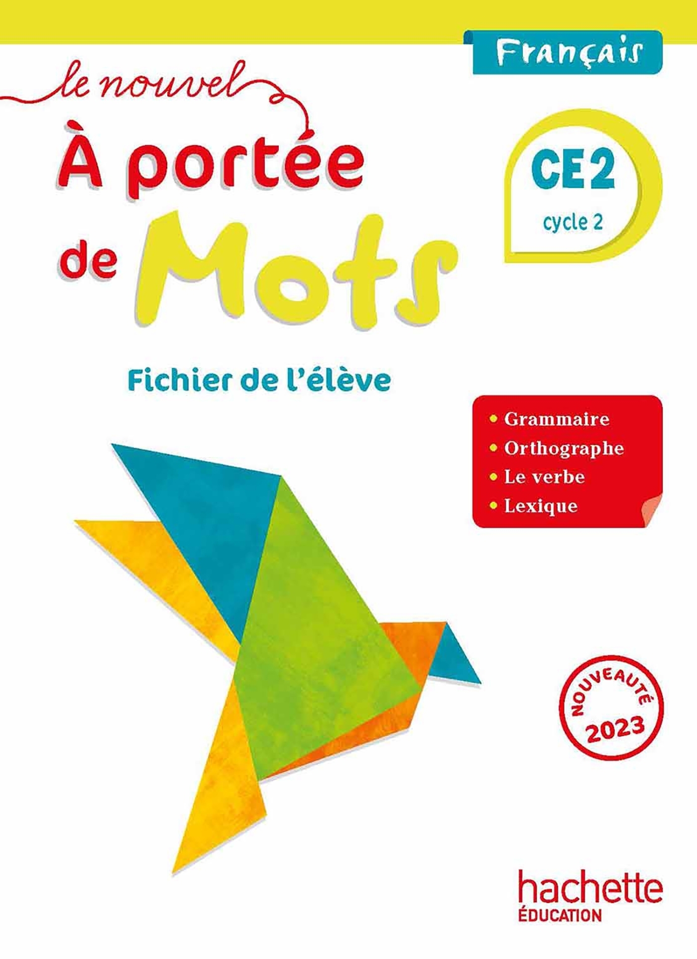 Le nouvel A portée de mots CE2 - Fichier élève - Ed. 2023 (Broché)