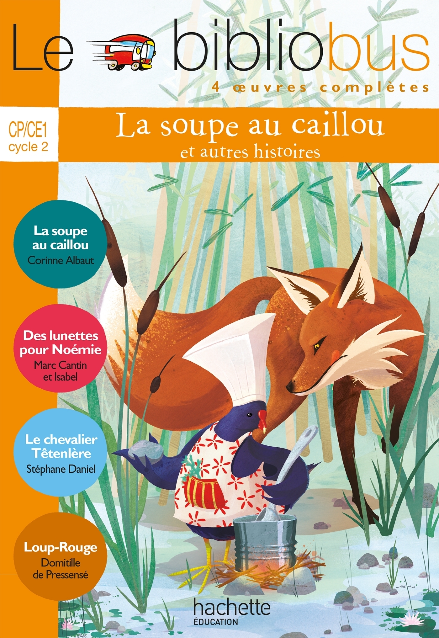 Le Bibliobus: Cp/Ce1 Livre De L'Eleve (La Soupe Au Caillou)