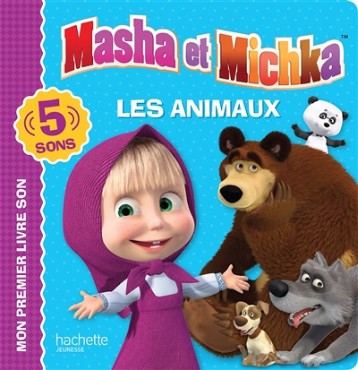 Masha et Michka : les animaux : 5 sons (Jeunesse)