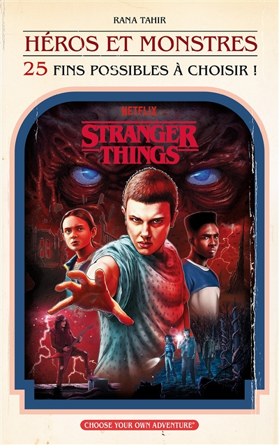 Stranger Things : Héros et Monstres (25 fins possibles à choisir) - Un captivant roman à choix multi