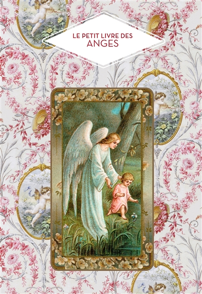 Le petit livre des anges (Relié)