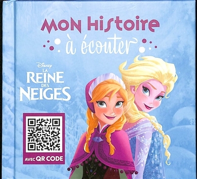 LA REINE DES NEIGES - Mon Histoire à Écouter - QR code - Disney (Cartonné)