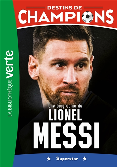 Destins de champions 03 - Une biographie de Lionel Messi (Poche)
